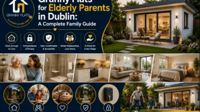 Granny Flats for Elderly Parents in Dublin — The Complete Guide for Families (2026)