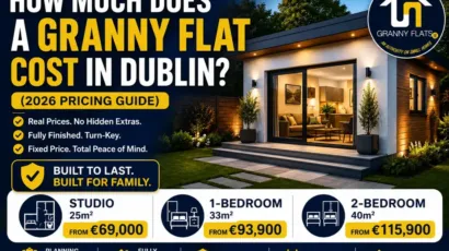 How Much Does a Granny Flat Cost in Dublin (2026 Pricing Guide)