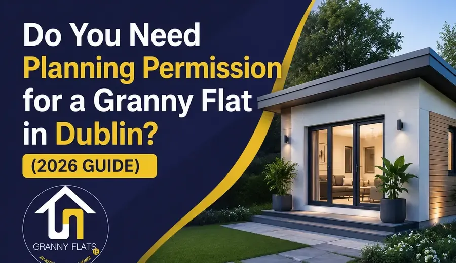 Planning Permission for a Granny Flat in Dublin