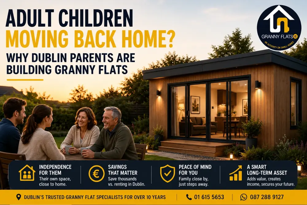 Granny Flat for Adult Child Dublin: Costs, Benefits & Long-Term Value